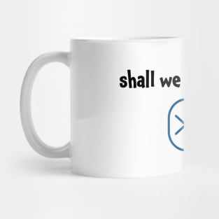 Shall we connect Connect with me Mug